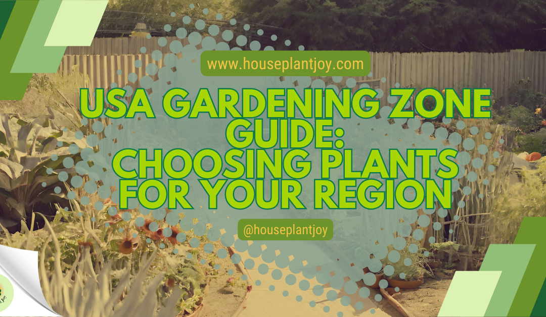 USA Gardening Zone Guide: Choosing Plants for Your Region